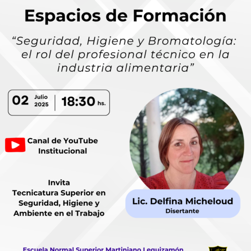 Espacio de Formación “Seguridad, Higiene y Bromatología: el rol del profesional técnico en la industria alimentaria”