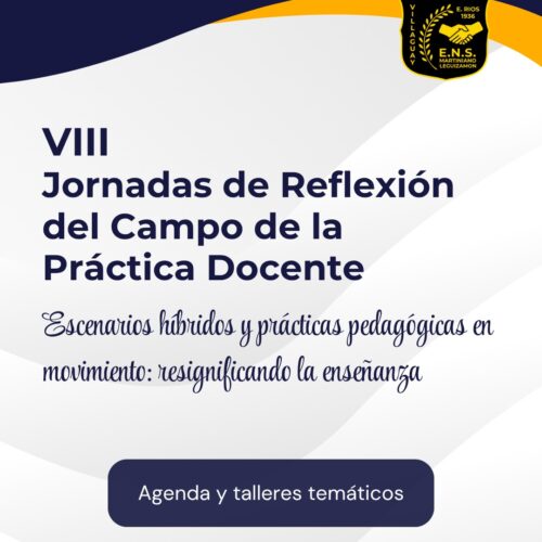 Agenda y Talleres de las VIII Jornadas de Reflexión sobre el Campo de la Práctica Docente