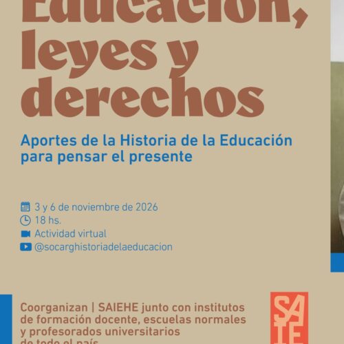 Ciclo “Educación, leyes y derechos. Aportes de la Historia de la Educación para pensar el presente”